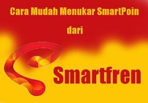 Cara-Mudah-Menukar-SmartPoin-dari-Smartfren