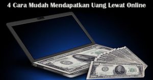 4-Cara-Mudah-Mendapatkan-Uang-Lewat-Online