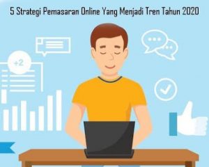 5-Strategi-Pemasaran-Online-Yang-Menjadi-Tren-Tahun-2020