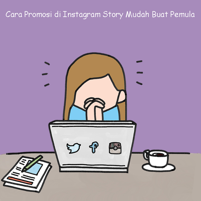 Cara Promosi di Instagram Story Mudah Buat Pemula