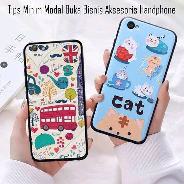 Tips-Minim-Modal-Buka-Bisnis-Aksesoris-Handphone