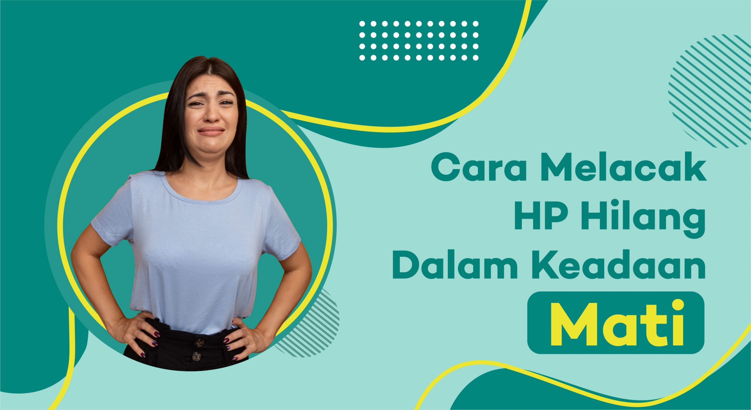 cara melacak hp hilang dalam keadaan mati