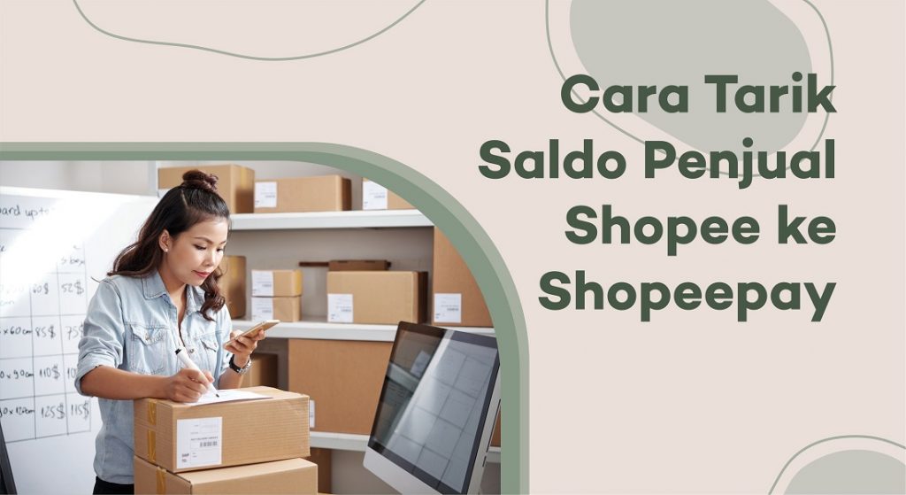 cara tarik saldo penjual shopee ke shopeepay
