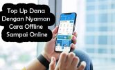 Top Up Dana Dengan Nyaman Cara Offline Sampai Online