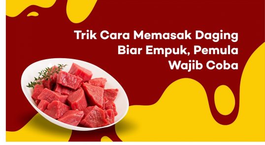 cara masak daging biar empuk